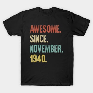 Retro Vintage 80th Birthday Awesome Since November 1940 T-Shirt